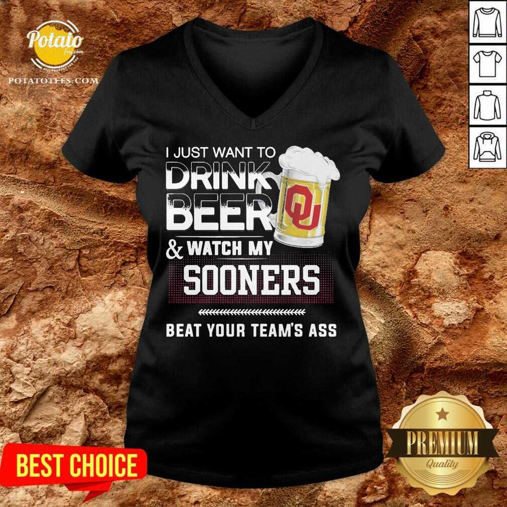 Funny I Just Want To Drink Beer And Watch My Sooners Beat Your Team’s Ass Shirt