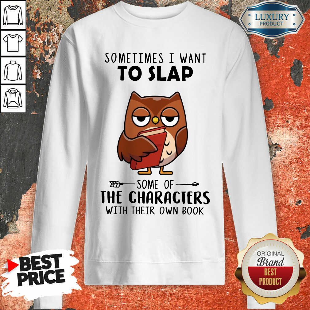 Funny Sometimes I Want To Lap The Characters With Their Own Book Shirt