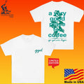 Gget A Very Good Place For Coffee Go Get Em Tiger T-shirt