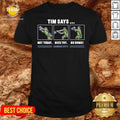 Good Tim Says Not Today Nice Try Go Home Kansas City Shirt
