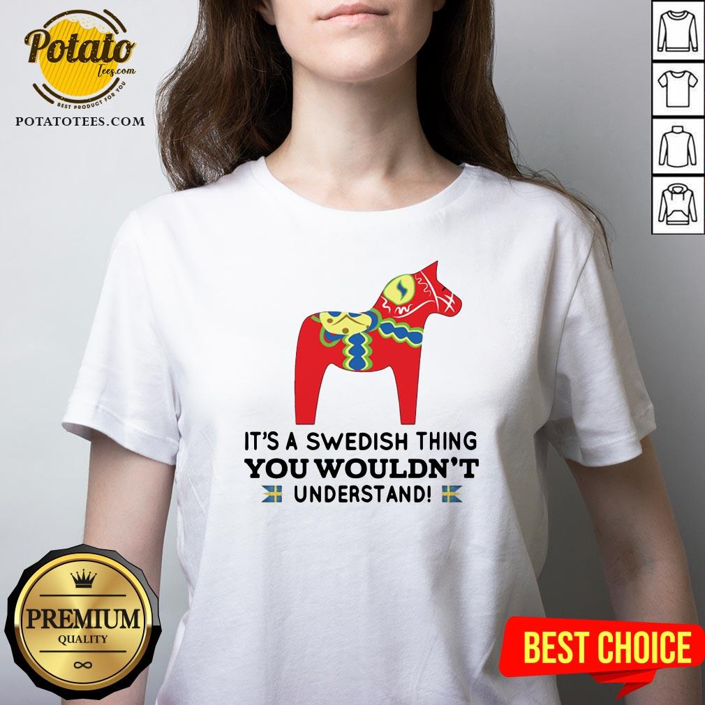 Good Unicorn Horse It’s A Swedish Thing You Wouldn’t Understand Shirt