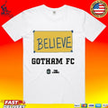 Gotham Fc Believe T-shirt