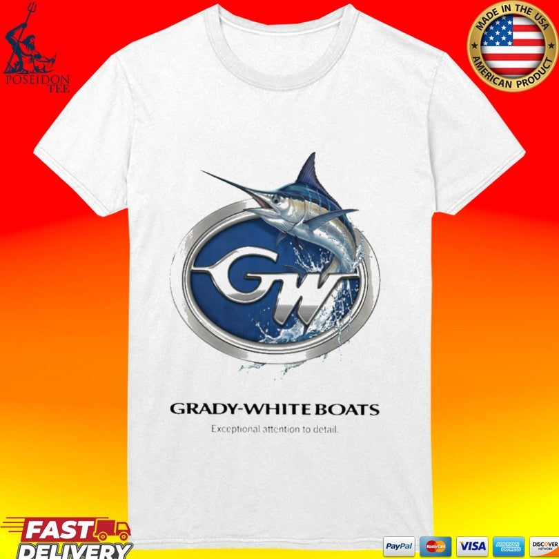 Grady White Boats Exceptional Attention To Detail T-shirt