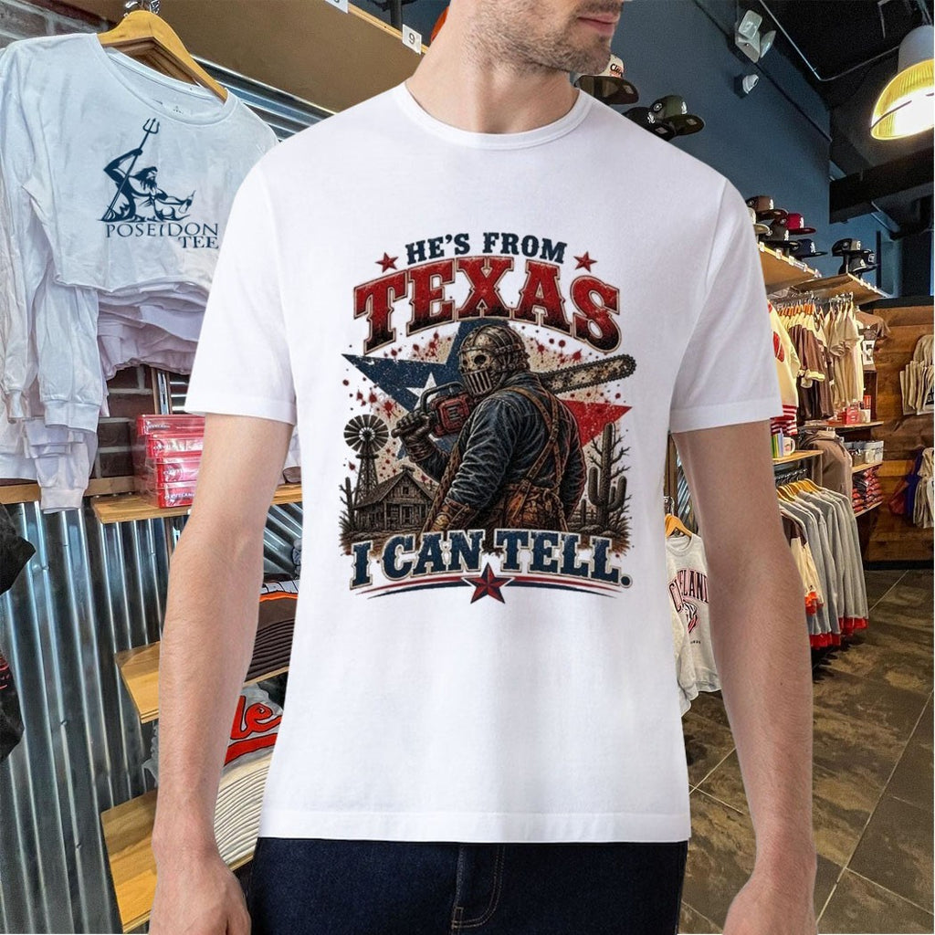He’s From Texas I Can Tell Slasher T-shirt