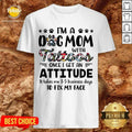 I’M A Dog Mom With Tattoos Once I Get An Attitude Shirt