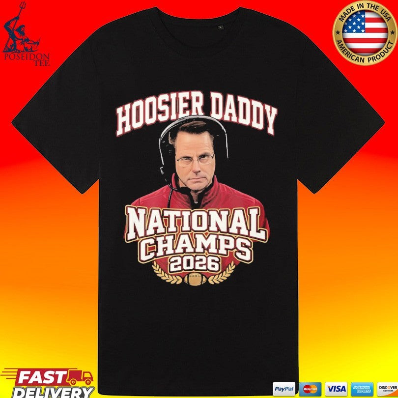 Indiana And Hoosier Daddy National Champions 2026 T-shirt