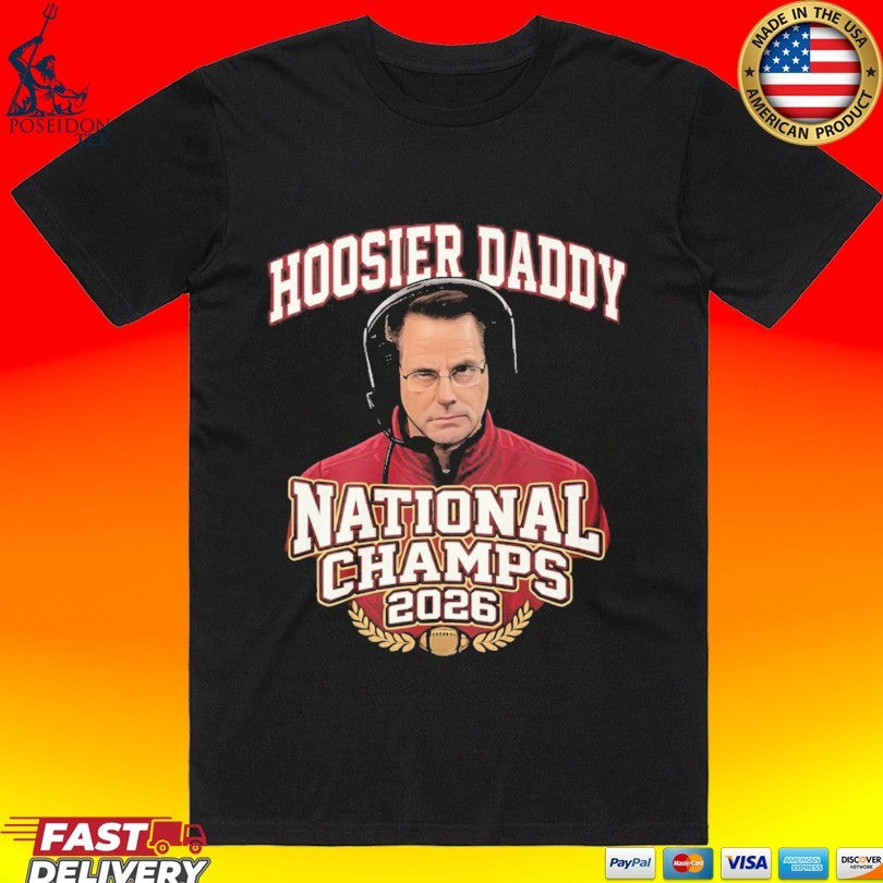 Indiana And Hoosier Daddy National Champions 2026 T-shirt