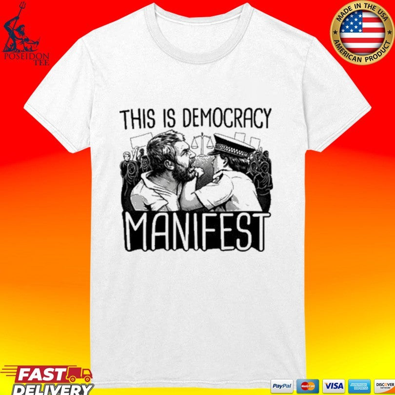 Jack Karlson This Is Democracy Manifest T-shirt
