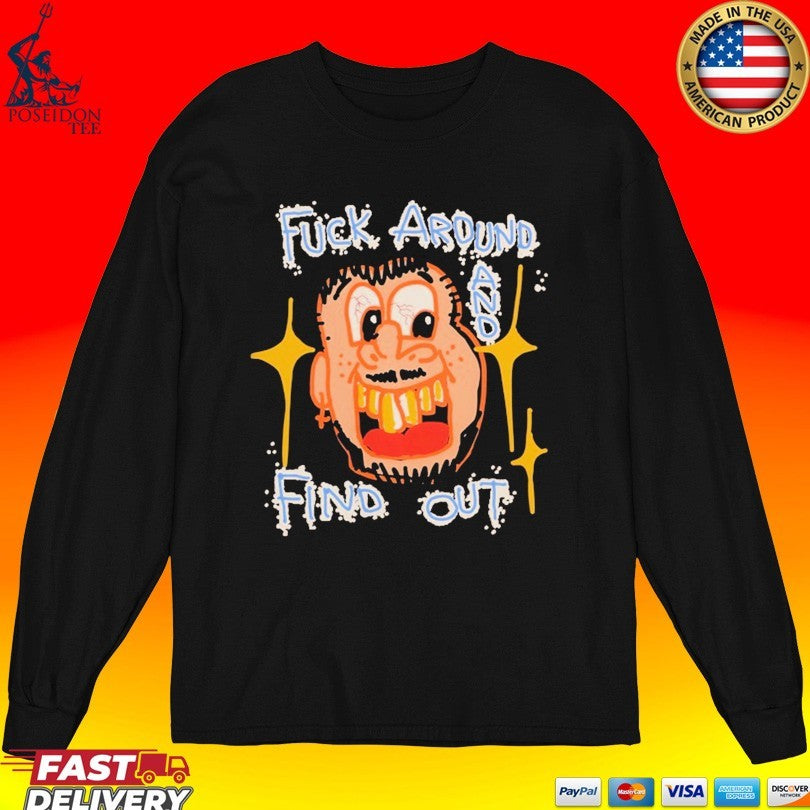 Jaywalking Fuck Around Find Out T-shirt