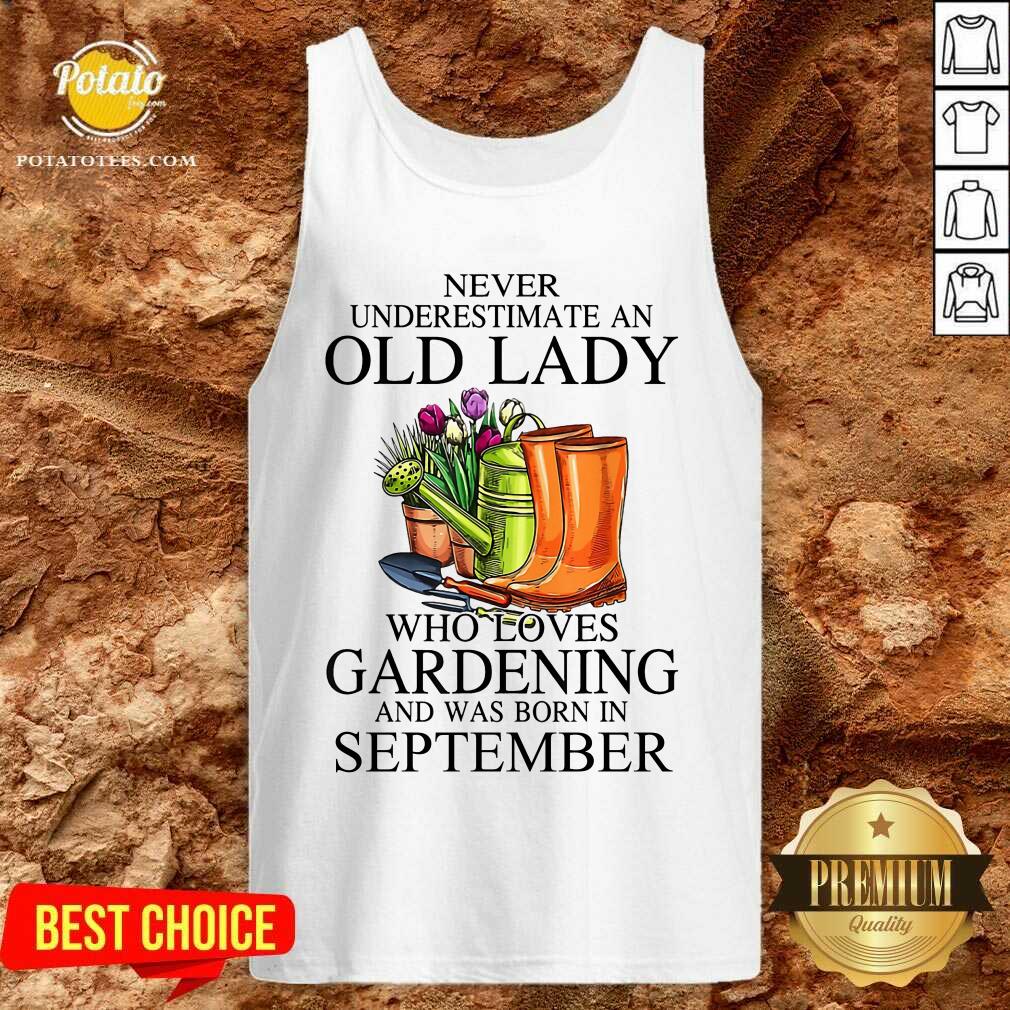 Loves Gardening And Was Born In September Shirt