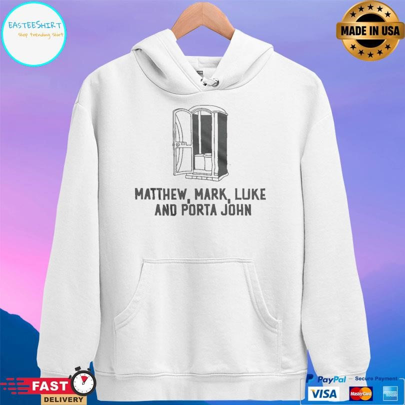 Matthew Mark Luke And Porta John Shirt