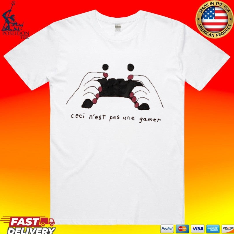 Mem Made Ceci N’est Pas Une Not A Gamer T-shirt