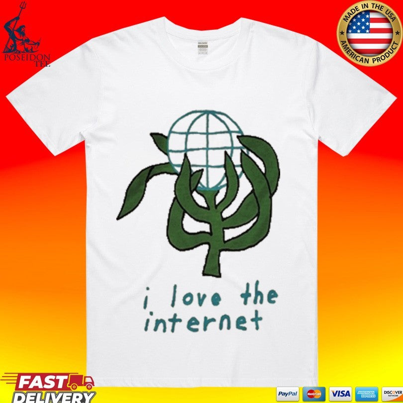 Mem Made I Love The Internet T-shirt