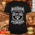 Motorcycles And Tattoos Then You Probably Shirt