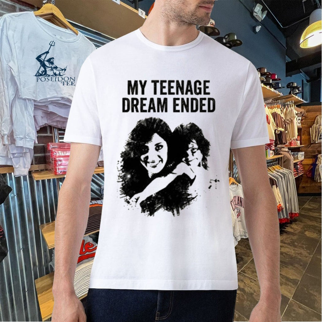My Teenage Dream Ended Nostalgia T-shirt