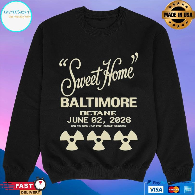 Octane Tour Sweet Home Baltimore Octane May 29 2026 Shirt