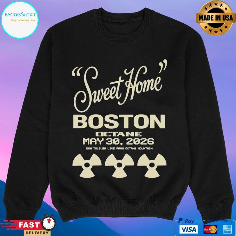 Octane Tour Sweet Home Boston Octane May 29 2026 Shirt