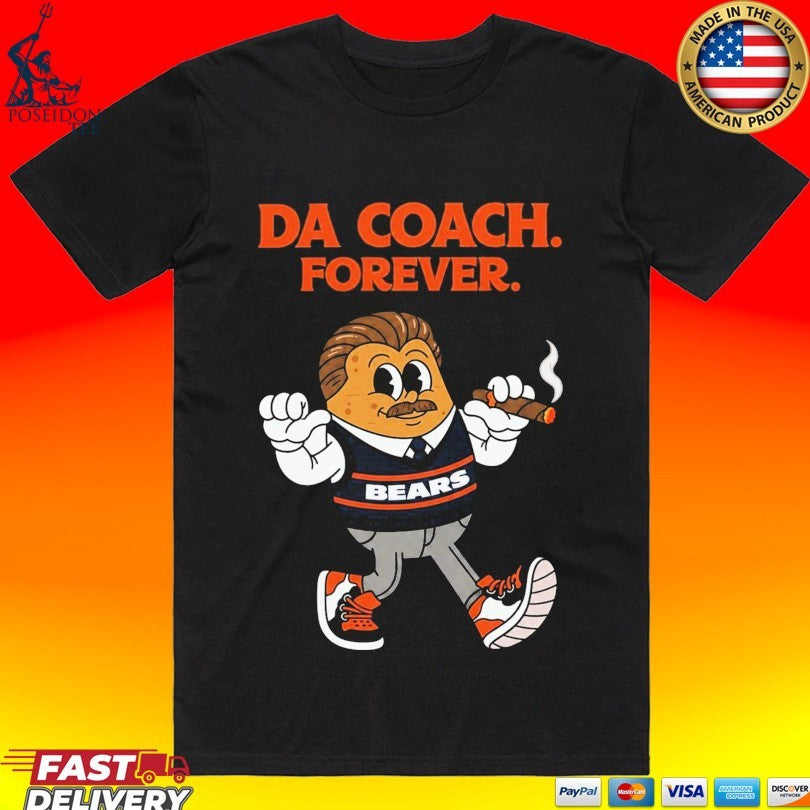 Bears Da Coach Forever Mike Ditka Shirt