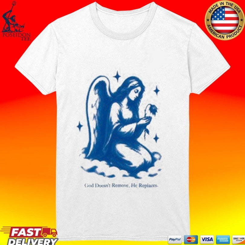 Bueno Replaces God Doesn’t Remove He Replaces Shirt