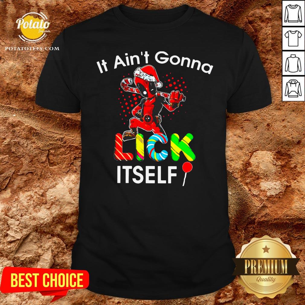 Deadpool It Ain’t Gonna Lick Itself Christmas Shirt