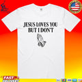 Deadskull Jesus Loves You But I Don’t Shirt