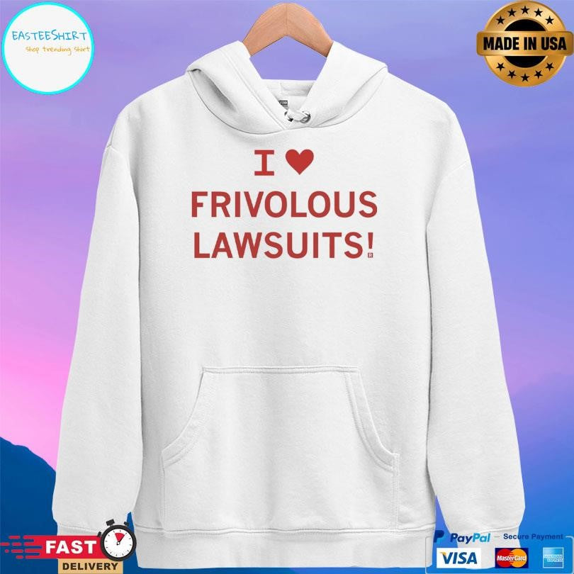 I Heart Frivolous Lawsuits Shirt