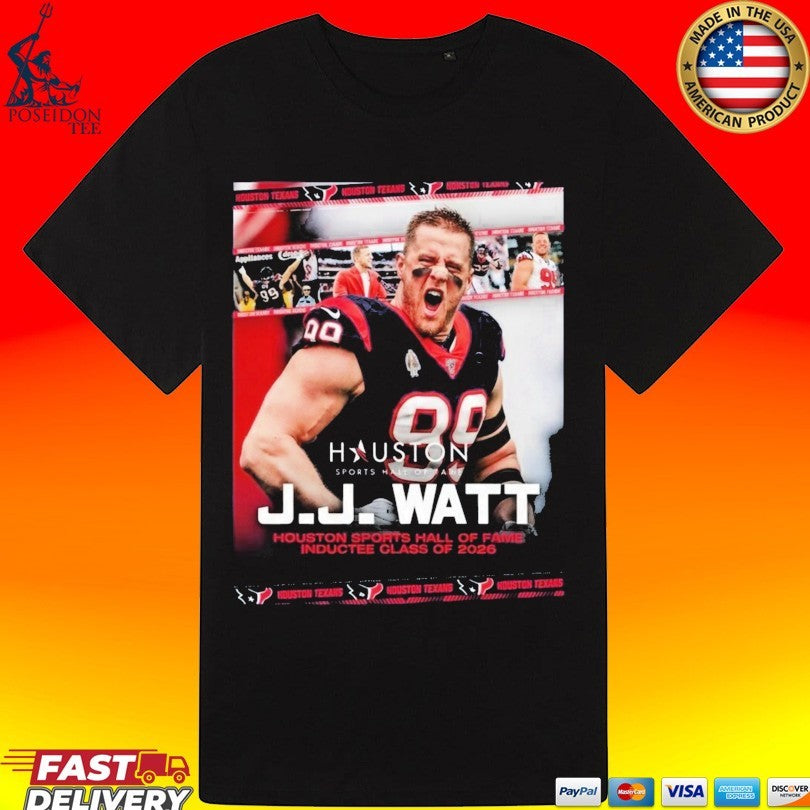J.j. Watt Houston Sports Hall Of Fame Inductee 2026 Shirt