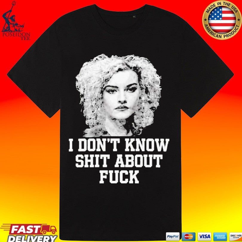 Josh Brolin Ruth Langmore I Don’t Know Shit About Fuck Shirt