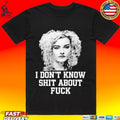 Josh Brolin Ruth Langmore I Don’t Know Shit About Fuck Shirt