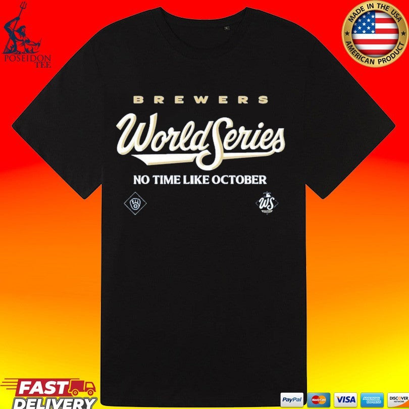 Milwaukee Brewers 2026 World Series No Time Like October Authentic Collection Shirt