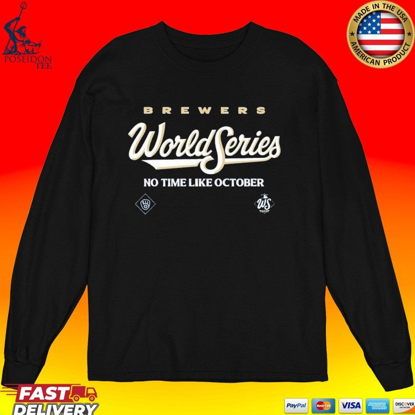 Milwaukee Brewers 2026 World Series No Time Like October Authentic Collection Shirt