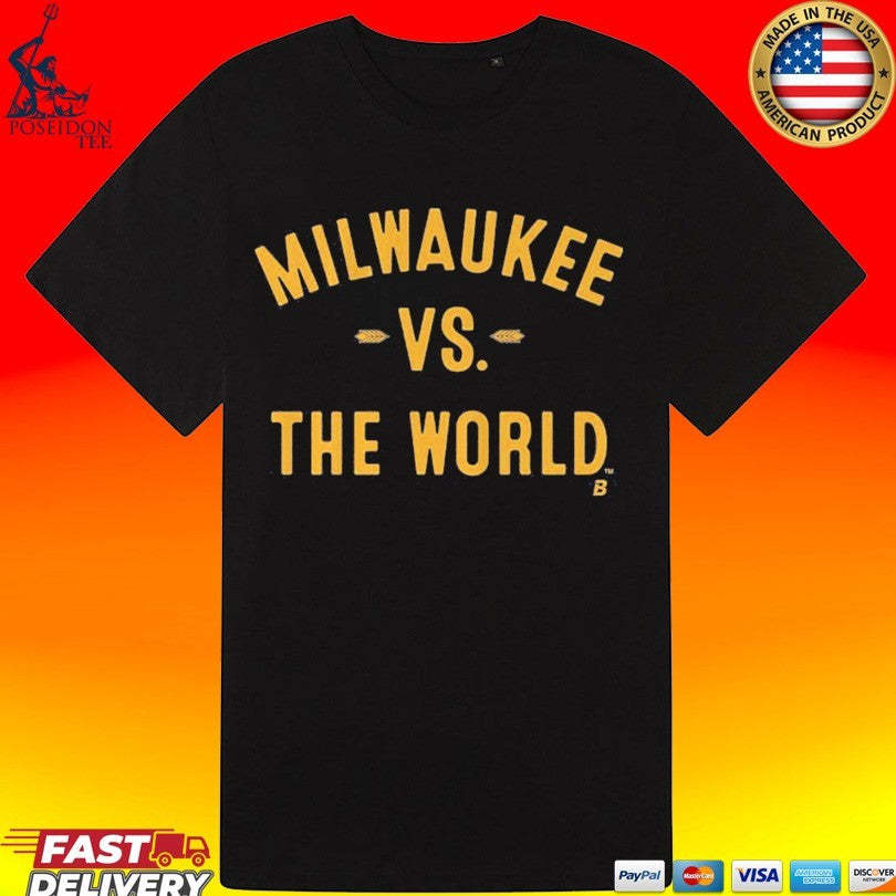 Milwaukee Vs. The World Shirt