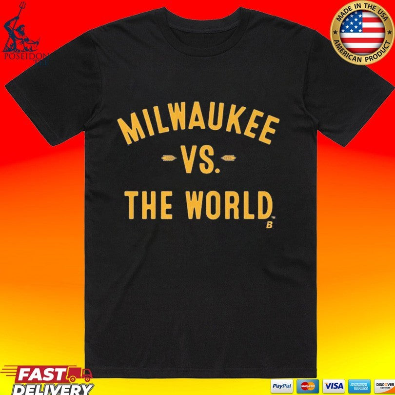 Milwaukee Vs. The World Shirt