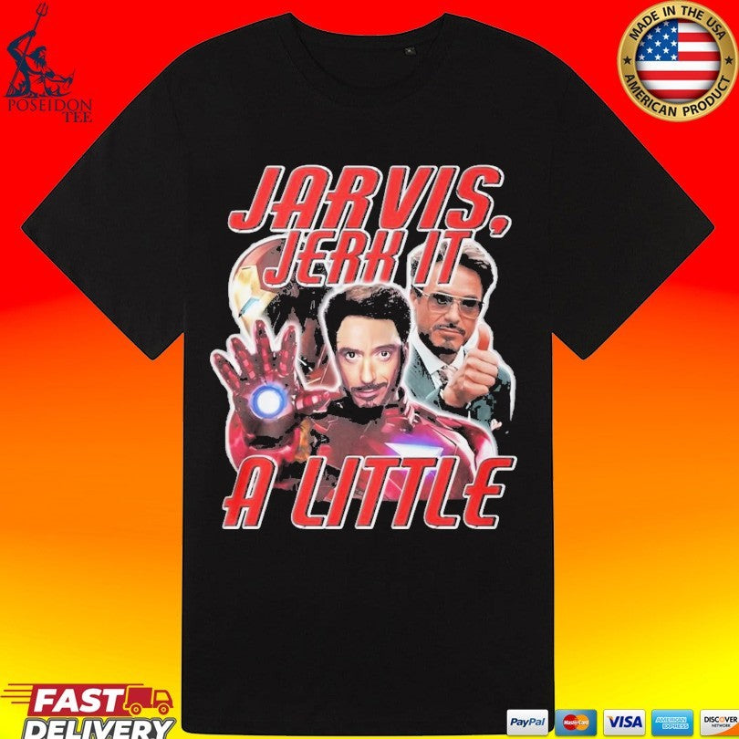 New Jarvis Jerk It A Little Shirt