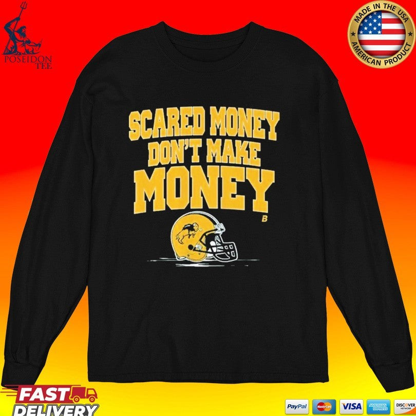 North Dakota State Football Scared Money Don’t Make Money Shirt