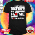 One World Together At Home Global Citizen Shirt