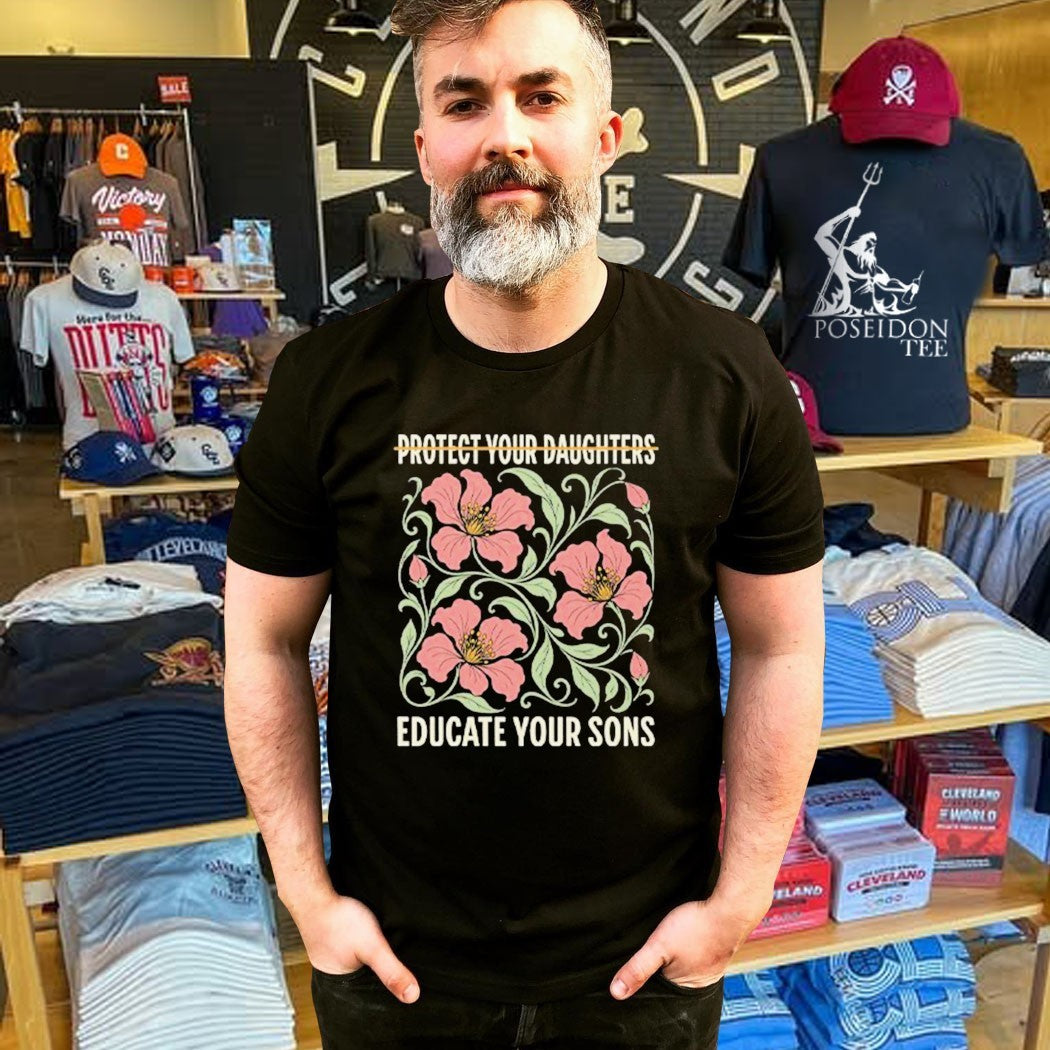 Protect Your Daughters Educate Your Sons Shirt