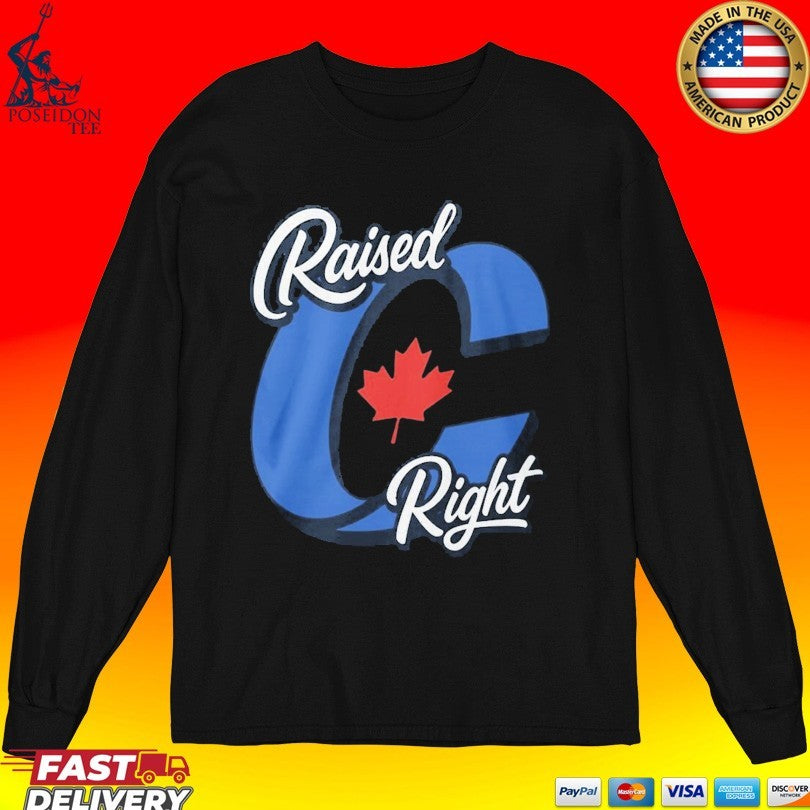 Raised Right Canada Proud Conservative Canadian Shirt