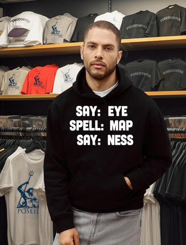 Say Eye Spell Map Say Ness Shirt
