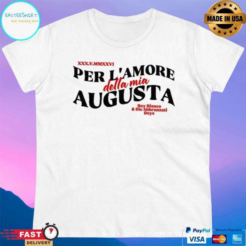 Per L’amore Della Mia Augusta Augsburg Shirt