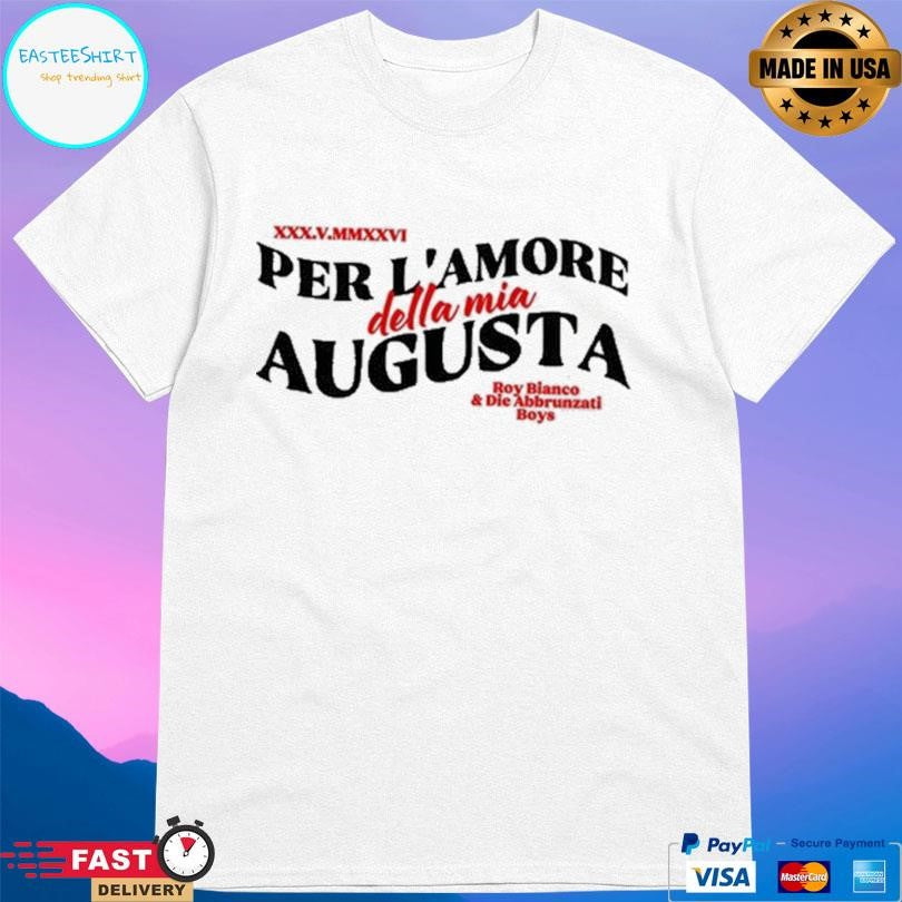 Per L’amore Della Mia Augusta Augsburg Shirt