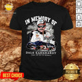 Perfect In Memory Of February 18 2001 Dale Earnhardt Thank You For The Memories Signature Shirt
