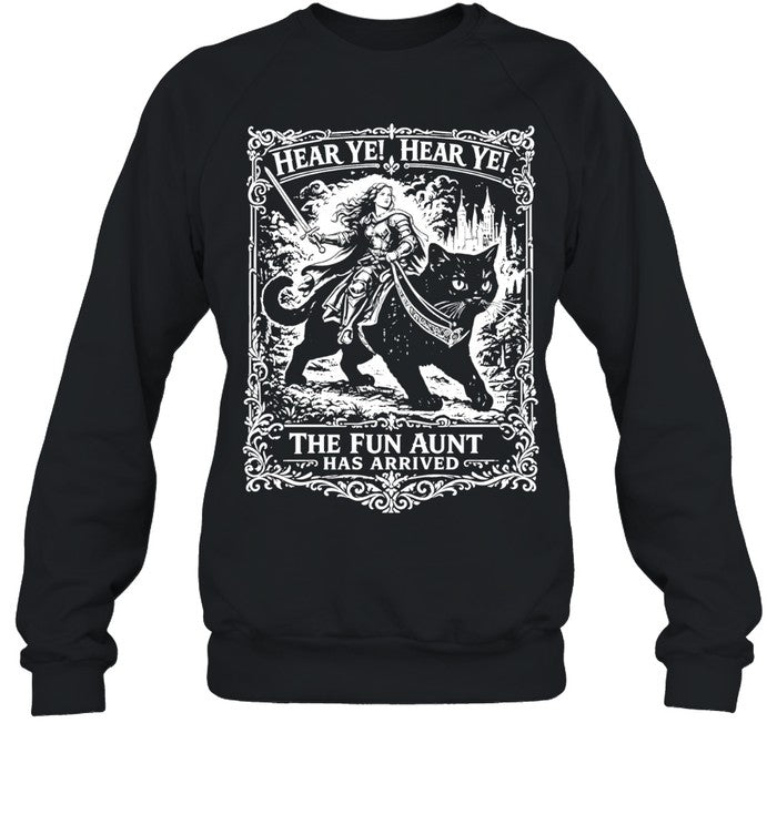 Hear Ye Hear Ye The Fun Aunt Has Arrived Shirt