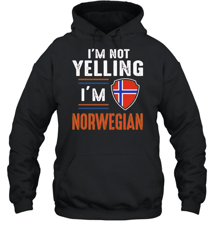 I’m Not Yelling I’m Norwegian Norway Shirt