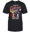 Just a California Girl in a Texas World Shirt