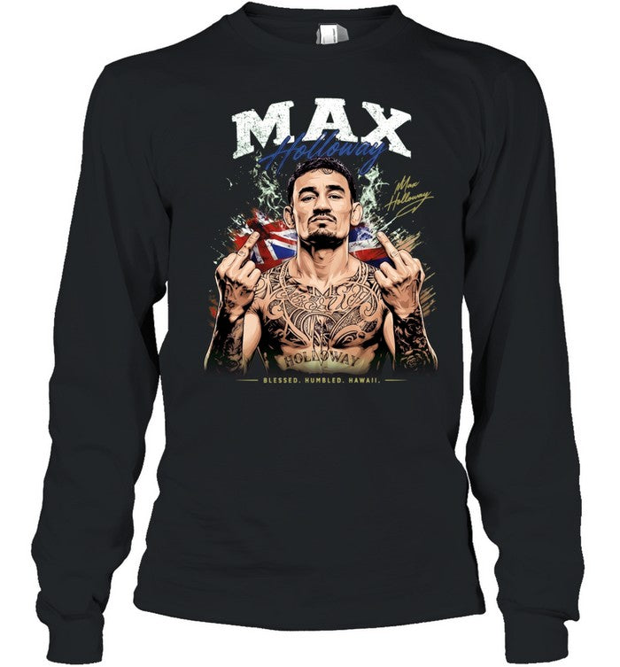 Max Holloway Blessed Humbled Hawaii middle finger and signature Shirt