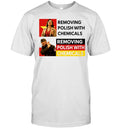 Removing Polish with Chemicals Meme Poland Shirt
