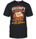 The Grumpy Lawman We Don’t Give Tickets We Give Bologna Sandwiches Shirt