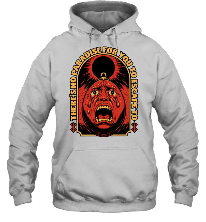 There Is No Paradise for You to Escape to Berserk Shirt
