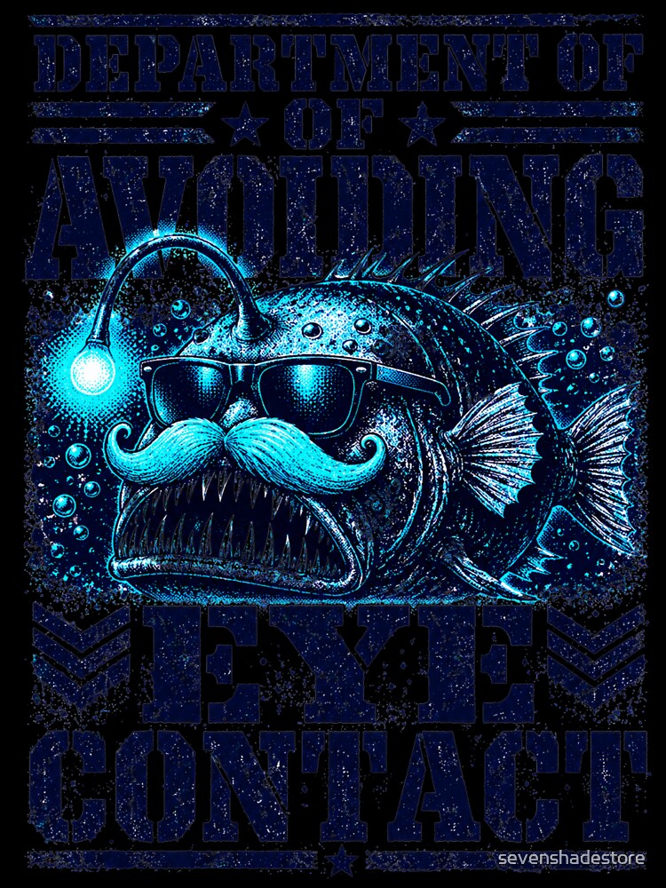 Department Of Avoiding Eye Contact Shirt, Funny Introvert Anglerfish Graphic Tee, Sarcastic Antisocial T-Shirt, Unhinged Meme by sevenshadestore
